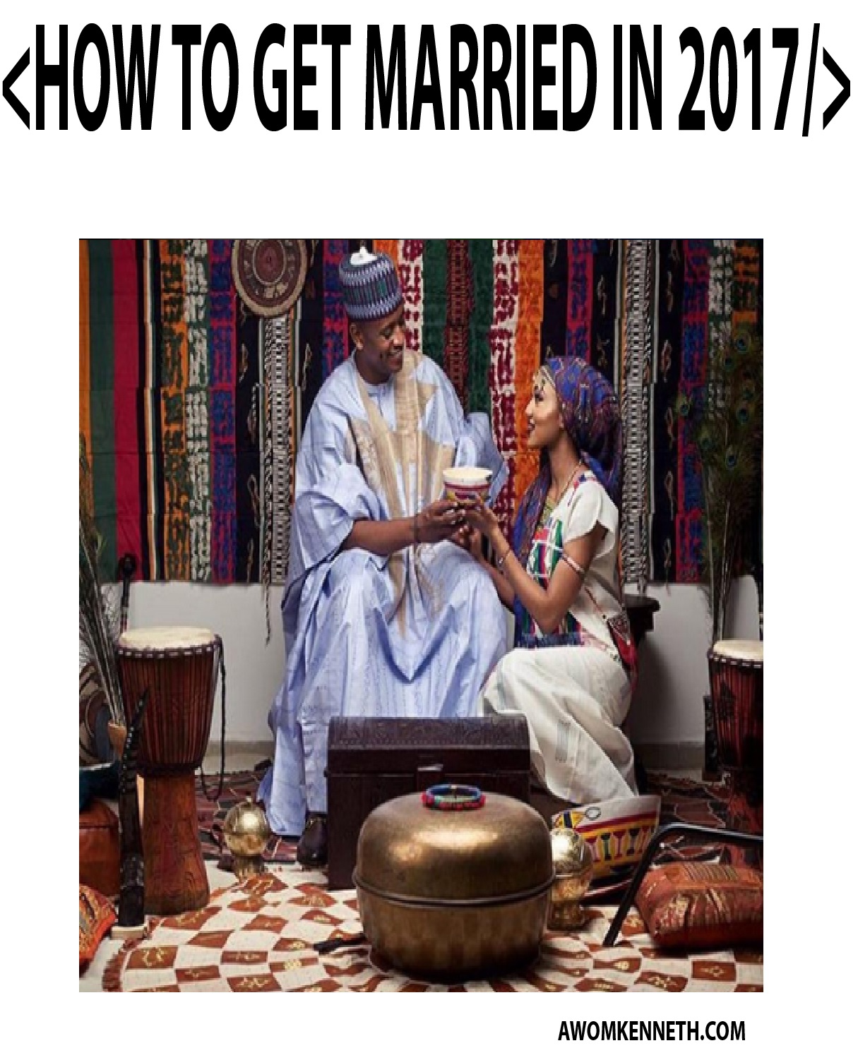how to get maried in 2017 awomkenneth.com 